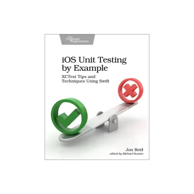 IOS Unit Testing by Example - by Jon Reid (Paperback)