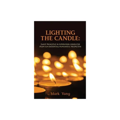 Lighting the Candle - by Mark Yang (Paperback)