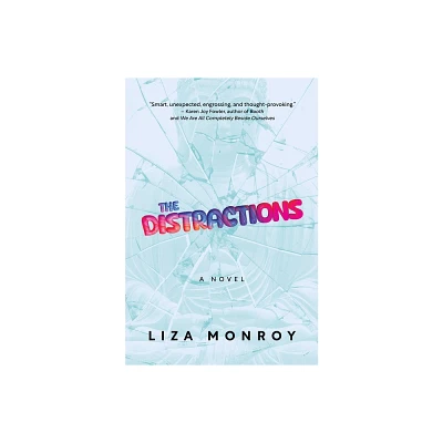 The Distractions - by Liza Monroy (Hardcover)