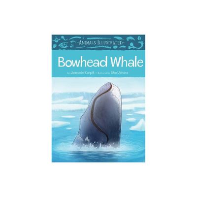 Animals Illustrated: Bowhead Whale - by Joanasie Karpik (Hardcover)