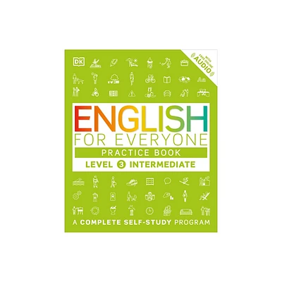 English for Everyone: Level 3: Intermediate, Practice Book - (DK English for Everyone) by DK (Hardcover)