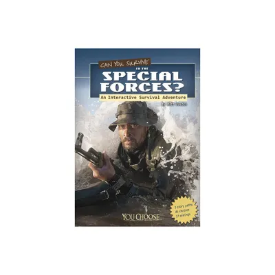 Can You Survive in the Special Forces? - (You Choose: Survival) by Matt Doeden (Paperback)