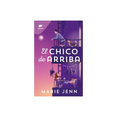 El Chico de Arriba / The Boy Upstairs - by Marie Jenn (Paperback)