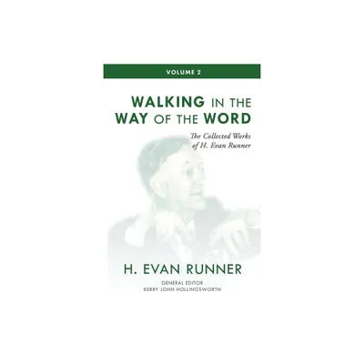 The Collected Works of H. Evan Runner, Vol. 2 - 2nd Edition by H Evan Runner (Paperback)