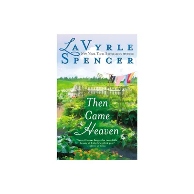 Then Came Heaven - by Lavyrle Spencer (Paperback)