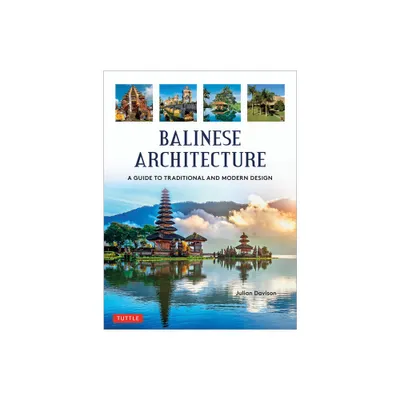 Balinese Architecture - (Periplus Asian Architecture) by Julian Davison (Hardcover)