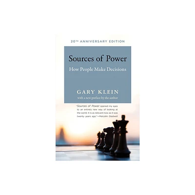 Sources of Power, 20th Anniversary Edition - 20th Edition by Gary A Klein (Paperback)