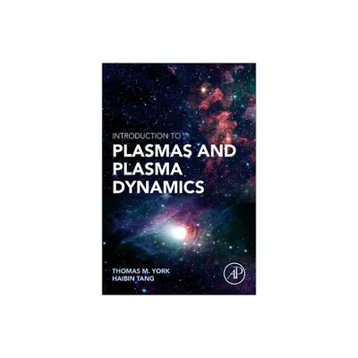 Introduction to Plasmas and Plasma Dynamics