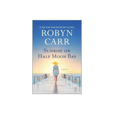 Sunrise On Half Moon Bay - By Robyn Carr ( Paperback )