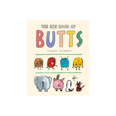 The Big Book of Butts - (Somos8) by Eva Manzano (Hardcover)