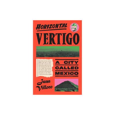 Horizontal Vertigo - by Juan Villoro (Hardcover)