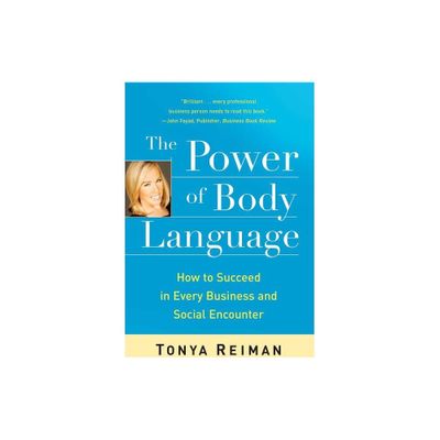 The Power of Body Language - by Tonya Reiman (Paperback)