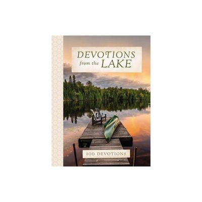 Devotions from the Lake - (Devotions from . . .) by Thomas Nelson (Hardcover)