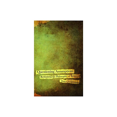 Questioning Assumptions - by Tom Christenson (Paperback)