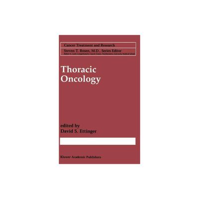 Thoracic Oncology - (Cancer Treatment and Research) by David S Ettinger (Hardcover)