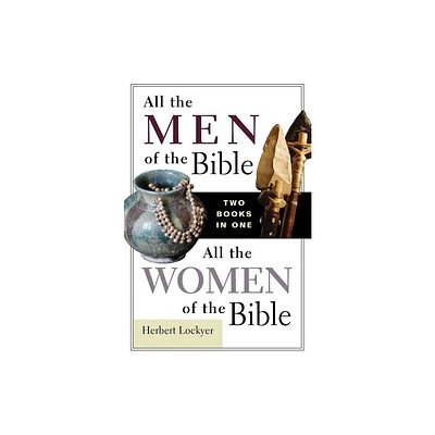 All the Men of the Bible/All the Women of the Bible - by Herbert Lockyer (Paperback)