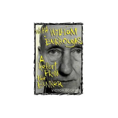With William Burroughs - by Victor Bockris & William S Burroughs (Paperback)