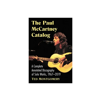 The Paul McCartney Catalog - by Ted Montgomery (Paperback)