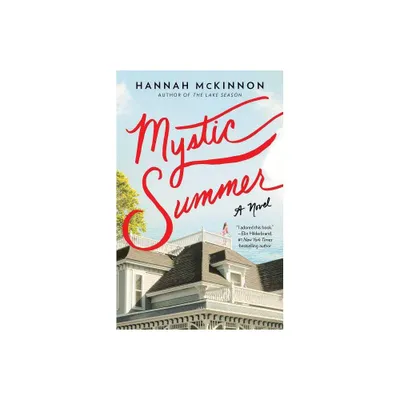 Mystic Summer - (The Perfect Beach Read) by Hannah McKinnon (Paperback)