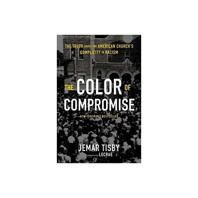 The Color of Compromise - by Jemar Tisby (Paperback)