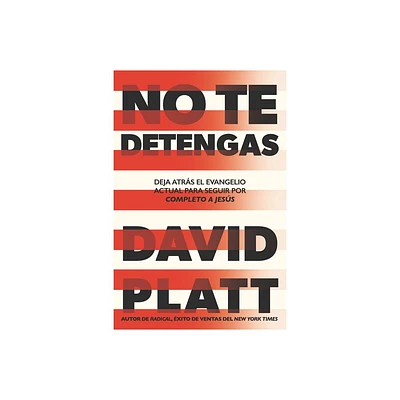 No Te Detengas - by David Platt (Paperback)