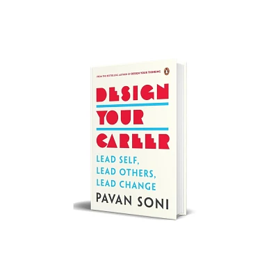 Design Your Career - by Pavan Soni (Hardcover)