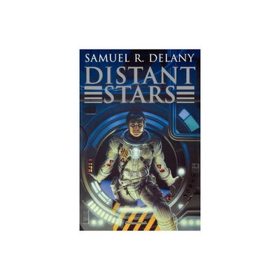 Distant Stars - by Samuel R Delany & Stephen R Delaney (Paperback)