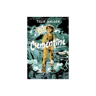 Clementine Book Two - by Tillie Walden (Paperback)
