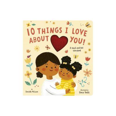 10 Things I Love about You! - by Danielle McLean (Board Book)