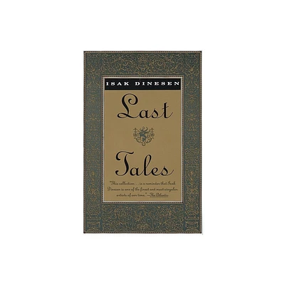 Last Tales - (Vintage International) by Isak Dinesen (Paperback)