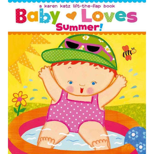 Baby Loves Summer! By Karen Katz - By Karen Katz ( Board Book )