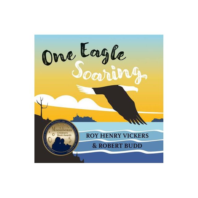 One Eagle Soaring - (First West Coast Books) by Roy Henry Vickers & Robert Budd (Board Book)