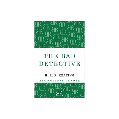 The Bad Detective - by H R F Keating (Paperback)