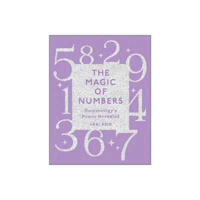 The Magic of Numbers - by Lori Reid (Paperback)