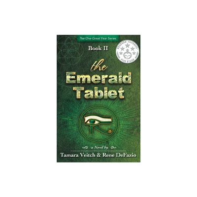 The Emerald Tablet - (One Great Year) by Tamara Veitch & Rene Defazio (Paperback)