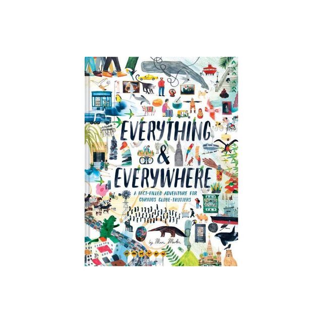 Everything & Everywhere - by Marc Martin (Hardcover)