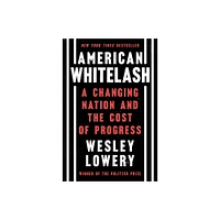 American Whitelash - by Wesley Lowery (Paperback)