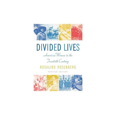 Divided Lives - 2nd Edition by Rosalind Rosenberg (Paperback)