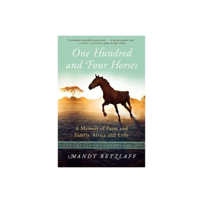 One Hundred and Four Horses - by Mandy Retzlaff (Paperback)