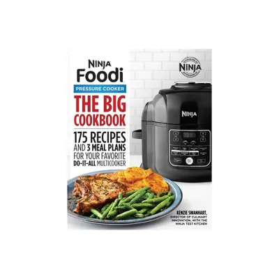 The Official Big Ninja Foodi Pressure Cooker Cookbook - (Ninja Cookbooks) by Kenzie Swanhart (Paperback)