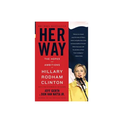 Her Way - by Jeff Gerth & Don Van Natta (Paperback)