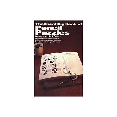 Great Big Book of Pencil Puzzles - by Jacob Orleans (Paperback)