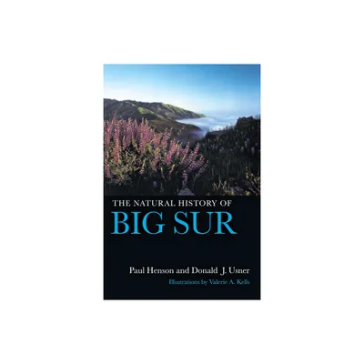 The Natural History of Big Sur - (California Natural History Guides) by Paul Henson & Donald J Usner (Paperback)