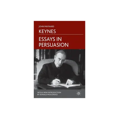 Essays in Persuasion - by J Keynes (Paperback)