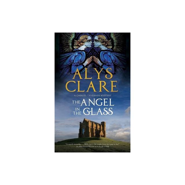 The Angel in the Glass - (Gabriel Taverner Mystery) by Alys Clare (Paperback)