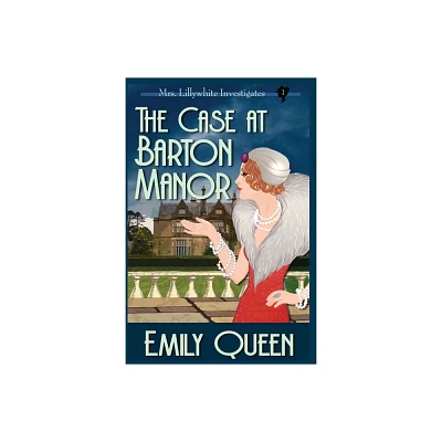 The Case At Barton Manor (Large Print) - (Mrs. Lillywhite Investigates) by Emily Queen (Paperback)