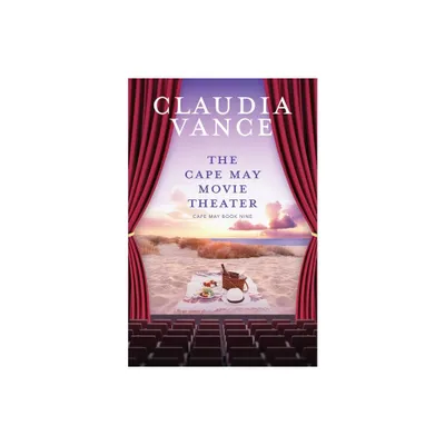 The Cape May Movie Theater (Cape May Book 9) - by Claudia Vance (Paperback)
