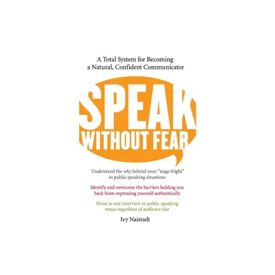 Speak Without Fear - by Ivy Naistadt (Paperback)