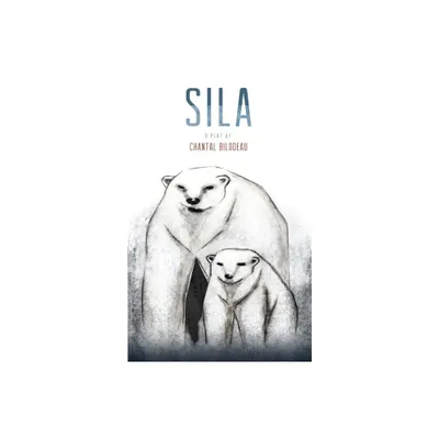 Sila - (Arctic Cycle) by Chantal Bilodeau (Paperback)