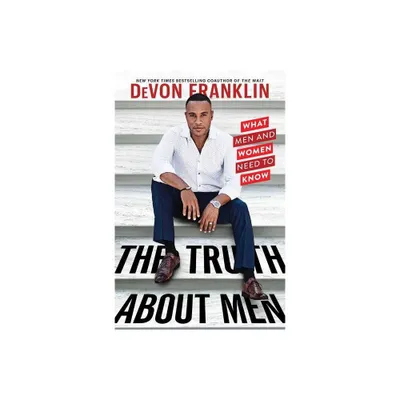 The Truth about Men - by Devon Franklin (Paperback)